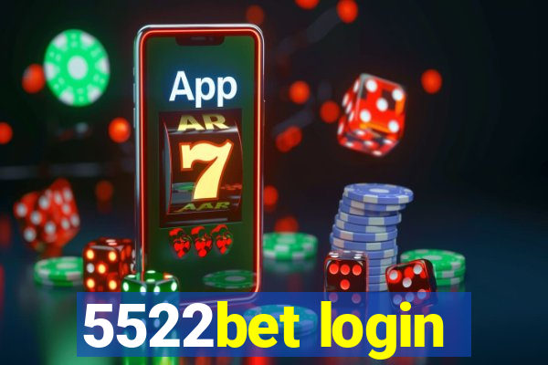 5522bet login